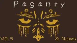 Paganry v0.5 & channel news