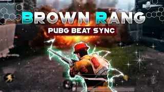 Brown Rang Beat Sync || Pubg Beat Sync Montage