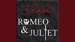 Tragic: Romeo and Juliet