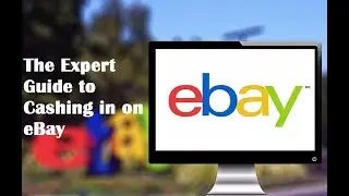 The Expert Guide to Cashing in on eBay | Ebay Bestsellers | Full Audiobook | Audiobooks