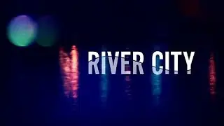 Intro River City (2018)