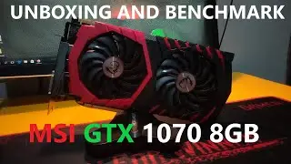 Распаковка и тест &mdash; MSI GTX 1070 GAMING X 8 ГБ &mdash; (2024)
