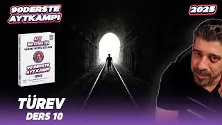 Türev 10 | 91.Ders | 90 Derste AYT Matematik Kampı | 2025