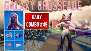 Daily Combos #49 Galaxy Crossfade (Fortnite Battle Royale)