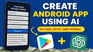 How to Make Android App Free Using AI on Mobile | Create Mobile App Without Coding (ChatGPT) 2025