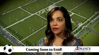 COMING SOON TO ENID: Advance Soccer Complex