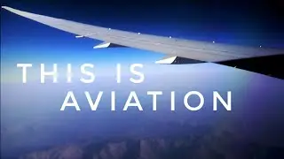 This is Aviation    -    an Aviation music video