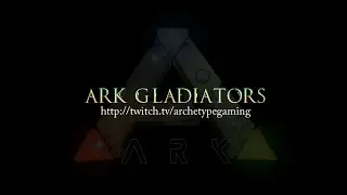 [Trailer] Archetype Gaming Presents: ARK Gladiators