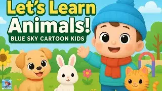 🐾✨ Let&rsquo;s Learn Animals! | Blue Sky Cartoon Kids