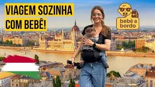 BUDAPESTE 🇭🇺 3 Dias Sozinha com Meu Bebê na Hungria!