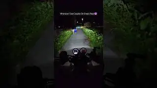 Whenever I See Couples On Empty Road😈