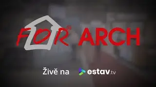 Veletrh FOR ARCH 2025  - živě