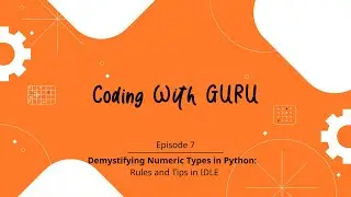 Numeric Types in Python: Floats- Rules and Tips in IDLE
