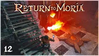 The Great Forge of Durin! [LOTR: Return To Moria Ep. 12]