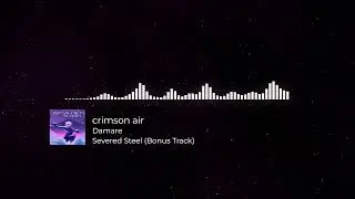 Damare - crimson air (Severed Steel Bonus Track)