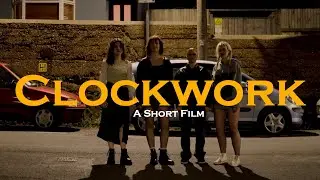 Clockwork | A Short Film