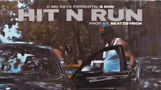 G DON - HIT N RUN (OFFICIAL MUSIC VIDEO)