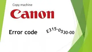 Canon iR ADV C3320, C3325, C3330, C3025, С3125, C3226, C3720 error code E315 (E315-0530-00)