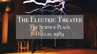 The Electric Theater, on location at The Science Place - Dallas, Texas 1989
