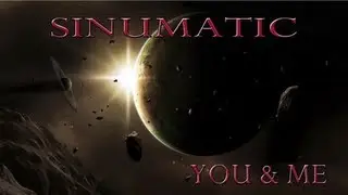 Sinumatic - You & Me - New Rap Song