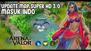 ARENA OF VALOR Indonesia update MAP 3.0 GAMEPLAY REVIEW MAP (AOV map 3.0 )