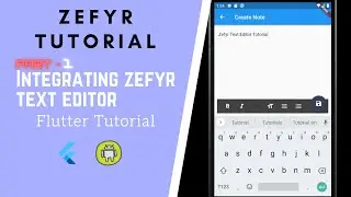 How to integrate Zefyr Text Editor in Flutter App | Zefyr Tutorial | Part - 1
