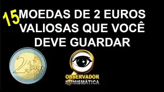 15 MOEDAS DE 2 EUROS VALIOSAS QUE VOC&Ecirc; DEVE GUARDAR
