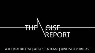 The Noise Report - EP 3: Coal & Cataclasm