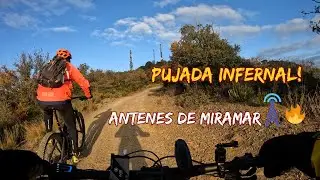 ✅RUTA BTT IMPRESCINDIBLE: 🔥Pujada antenes de MIRAMAR