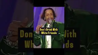 DON'T DRINK WITH YOUR WHITE FRIENDS | KATT WILLIAMS #shorts #comedy #standup #standupcomedy