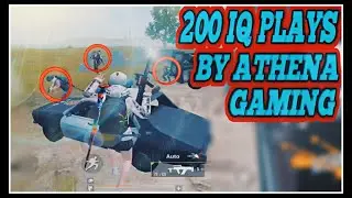200 IQ PLAYS BY ATHENA GAMING ! | Best 1v4 Moments ft.  Athena Gaming | Pubg Mobile |