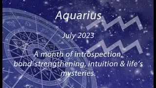 Aquarius July 2023