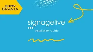 How to install Signagelive on your Sony BRAVIA device
