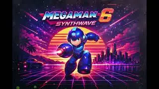 MEGA MAN 6 (1993) — SYNTHWAVE TRIBUTE