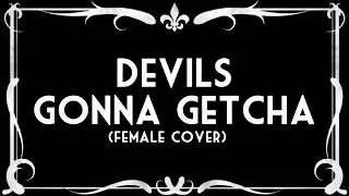 Devils gonna getcha