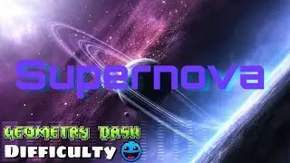 SuPernoVa [&bull;] Geometry Dash