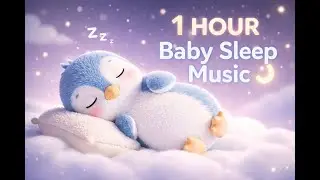 1 Hour Penguin Baby Sleep Music 🐧🌙 | Soft Lullaby for Deep & Peaceful Sleep