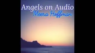 Angels on Audio featuring Meera Hoffman - Soothing female American asmr voice for sleep and relaxing