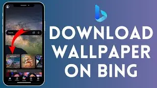 How to Download Wallpaper on Bing AI (2024) | Install Wallpaper on Bing AI
