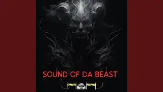 SOUND OF DA BEAST (Freestyle)