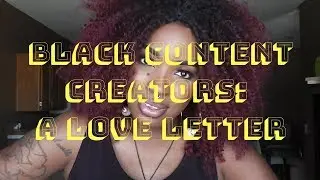 Black Content Creators: A Love Letter #BlackNBookish