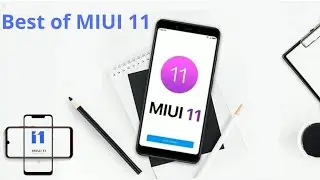 Best of MIUI 11 , amazing update by Xiaomi 🔥🎆
