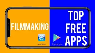 MUST Have FREE Filmmaking Apps