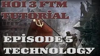 Hearts of Iron 3 FTM - Basic Tutorial - Episode 5 - Technology
