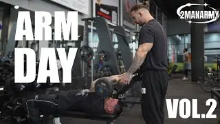 2MANARMY // ARM DAY VOL.2 !!