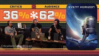 Event Horizon | Episode 061 Critical Mess Movie Podcast
