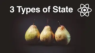 3 Types of React.js State - Learn in 5 minutes