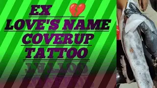 EX LOVE'S NAME COVER TATTOO 6 HOURS  LAGGAYA TATTOO BANNE MAIN