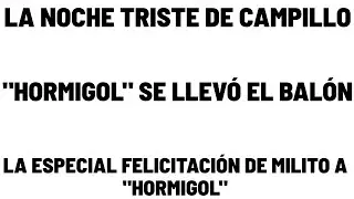 CAMPILLO Y SU NOCHE TRISTE, EL EFUSIVO FESTEJO DE MILITO CON 