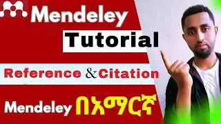 የ Mendeley አጠቃቀም // Full Tutorial - Install, Citation & Reference Guide For Research